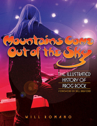 Mountains Come Out of the Sky - Illustrated History of Prog Rock