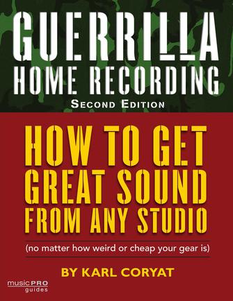 Guerrilla Home Recording