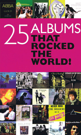 Twenty-Five Albums That Rocked the World