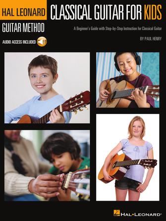 Classical Guitar for Kids - Hal Leonard Guitar Methods