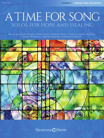 A Time for Song - Volume 1: Solos for Hope and Healing - Medium High Voice/Piano