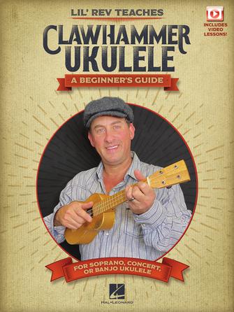 Lil' Rev Teaches Clawhammer Ukulele (book/video)