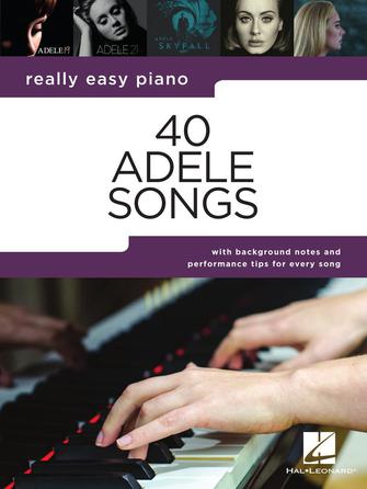 Adele - 40 Songs: Really Easy Piano