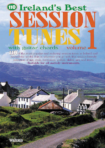 One Hundred Ten Ireland's Best Session Tunes - Volume 1