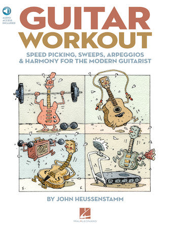 Guitar Workout - Speed Picking, Sweeps, Arpeggios & Harmony for the Modern Guitarist