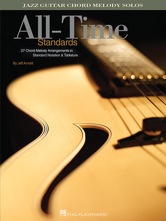 All-Time Standards - Jazz Guitar Chord Melody Solos