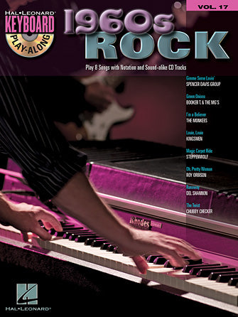 Nineteen Sixties (1960s) Rock - Keyboard Play-Along Vol. 17