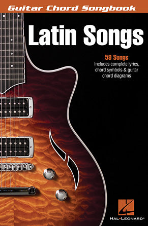 Latin Songs - Guitar Chord Songbook