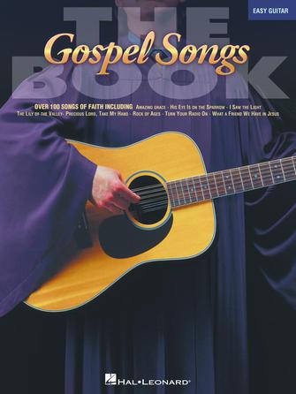 Gospel Songs Book, The - Easy Guitar