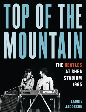 Top of the Mountain - The Beatles at Shea Stadium 1965