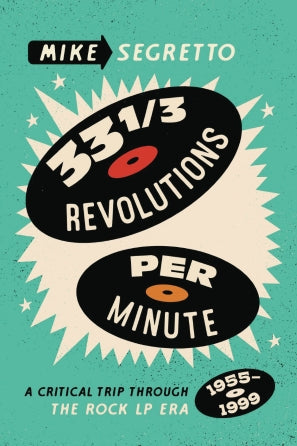 33 1/3 Revolutions Per Minute - A Critical Trip Through The Rock Lp Era, 1955-1999