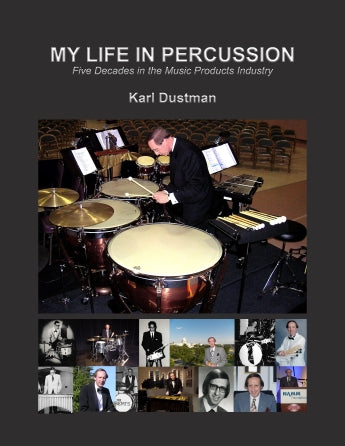 My Life In Percussion Five Decades In The Music Products Industry