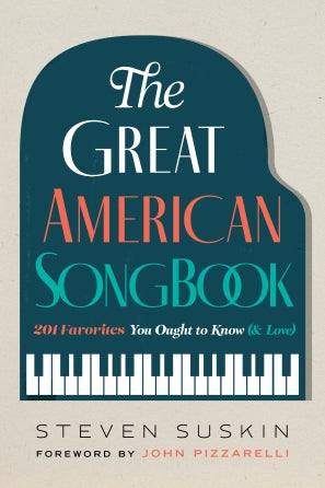 Great American Songbook - 201 Favorites You Ought to Know (& Love)