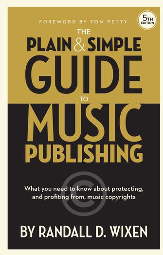 Plain & Simple Guide to Music Publishing, The - 5th Edition