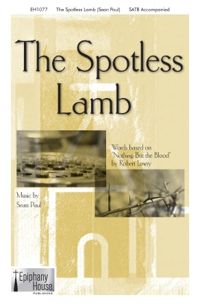 The Spotless Lamb (SATB)