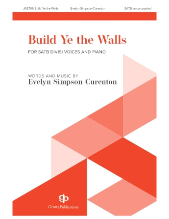 Build Ye The Walls (SATB divisi)