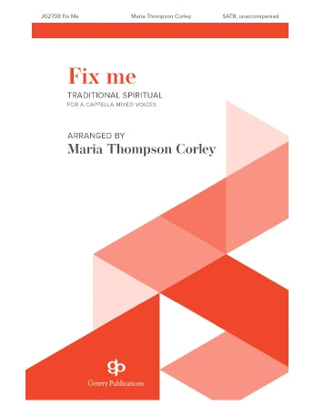 Fix Me (SATB a cappella)