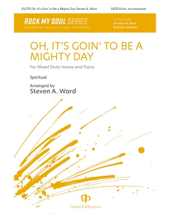 Oh, It's Goin' To Be A Mighty Day (SATB divisi)