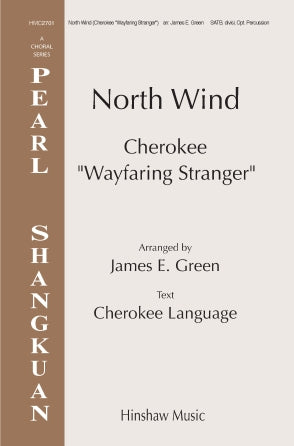 North Wind (Cherokee Wayfaring Stranger) (SATB a cappella)