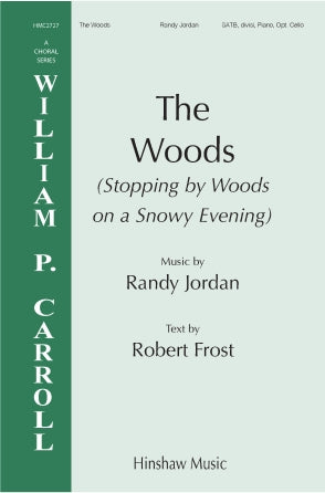 The Woods (Stopping By Woods On A Snowy Evening) (SATB)