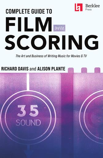 Complete Guide to Film Scoring - 3rd Edition