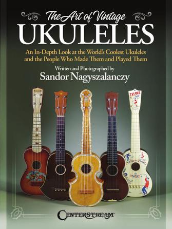 Art of Vintage Ukuleles, The