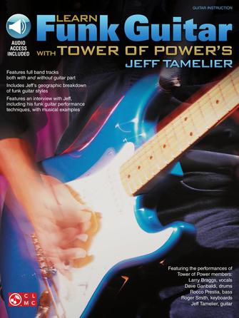 Tower of Power's Jeff Tamelier - Learn Funk Guitar with