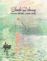 Claude Debussy Piano Music 1888-1905