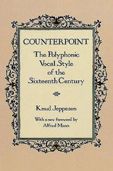 Counterpoint: The Polyphonic Vocal Style of the Sixteenth Century