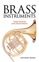 Brass Instruments: Their History and Development