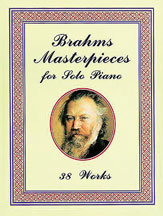 Brahms Masterpieces for Solo Piano: 38 Works