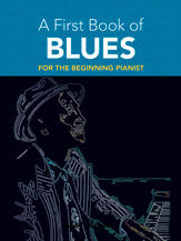 A First Book of Blues: For The Beginning Pianist