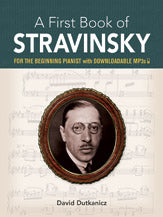 A First Book of Stravinsky: For The Beginning Pianist with Downloadable MP3s