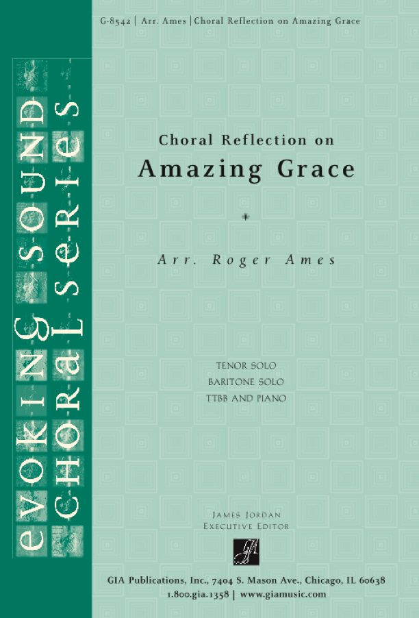 Choral Reflection on Amazing Grace - TTBB edition