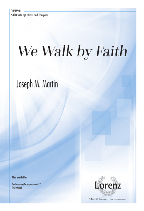 We Walk by Faith