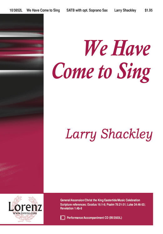 We Have Come to Sing