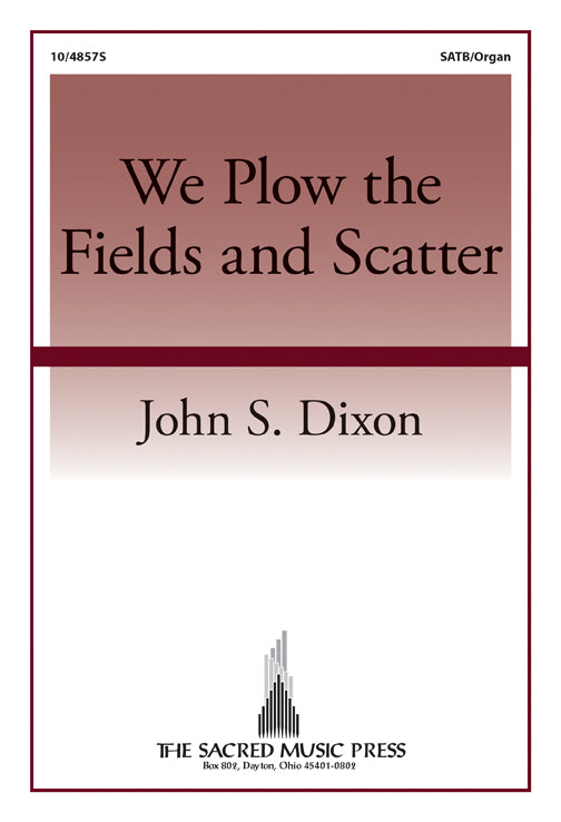 We Plow the Fields and Scatter