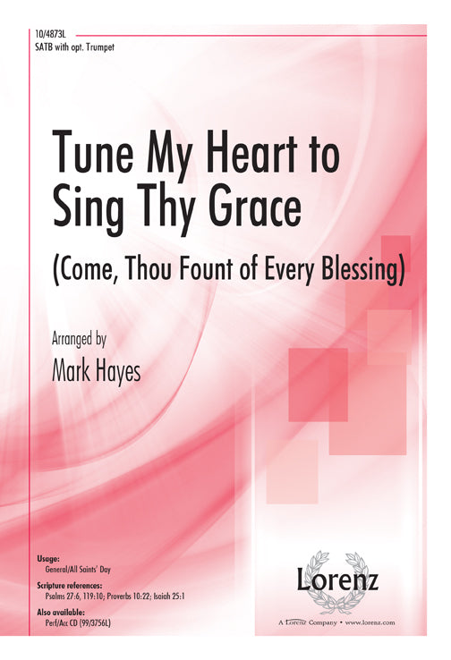 Tune My Heart to Sing Thy Grace