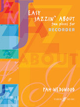 Easy Jazzin' About: Fun Pieces for Recorder