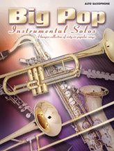 Big Pop Instrumental Solos for Alto Saxophone (Revised)