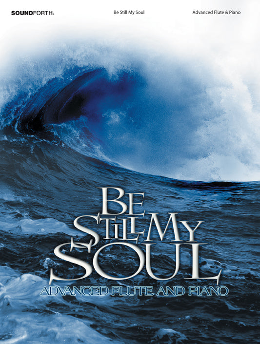 Be Still, My Soul - Flute solo collection