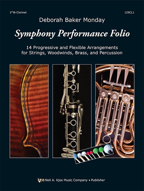 Symphony Performance Folio - 14 Progressive and Flexible Arrangements for Strings, Woodwinds, Brass, and Percussion -  1st B? Clarinet