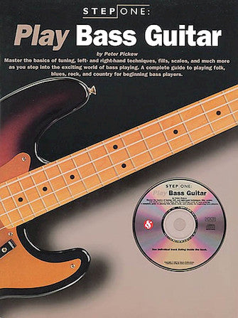 Step One: Play Bass Guitar