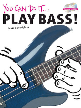 You Can Do It: Play Bass!