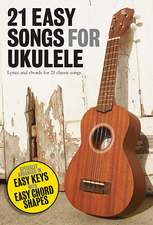 Twenty-One Easy Songs for Ukulele