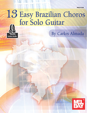 13 Easy Brazilian Choros for Solo Guitar