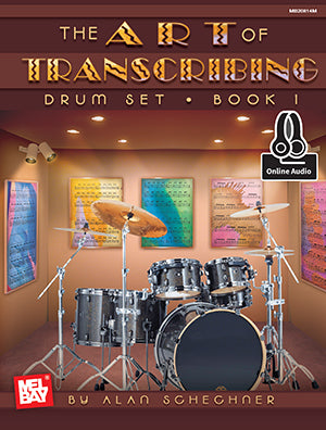 Art of Transcribing - Drum Set, Book 1