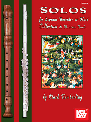 Solos for Soprano Recorder or Flute, Collection 2: Christmas Carols