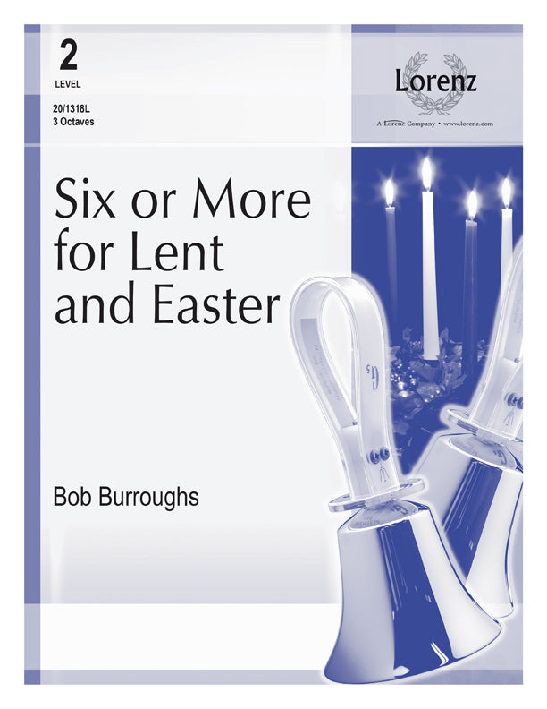 Six or More for Lent and Easter - Handbells 3 octaves