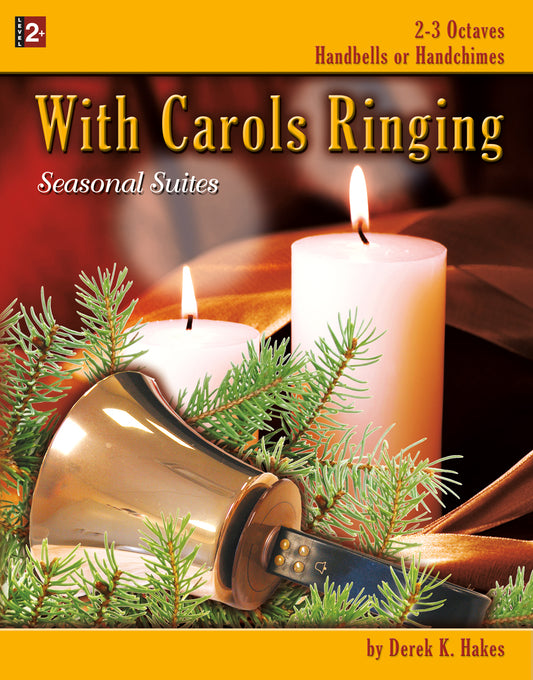 With Carols Ringing - Handbells 2-3 octaves